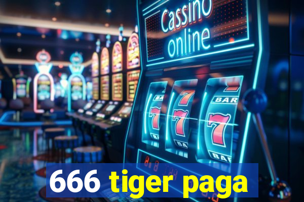 666 tiger paga